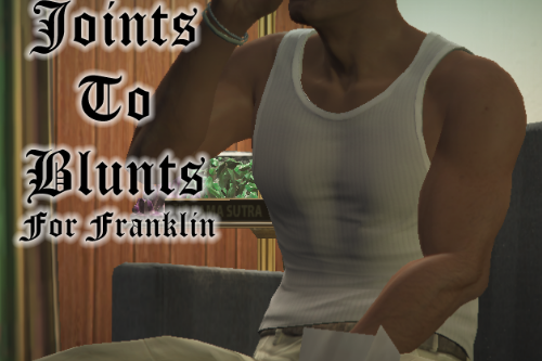 Joints To Blunts For Franklin